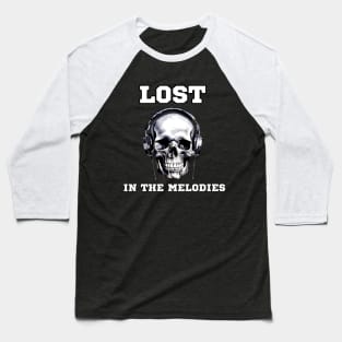lost in the melodies - for every music lover Baseball T-Shirt